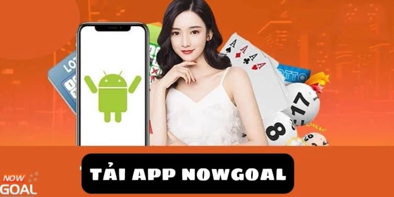 Tải app Nowgoal nhanh chóng